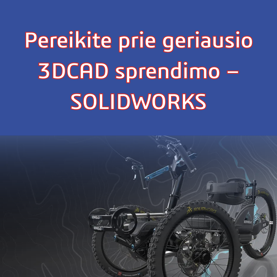 Akcijos-3DCAD – SOLIDWORKS v2 Akcijos-3DCAD – SOLIDWORKS v2